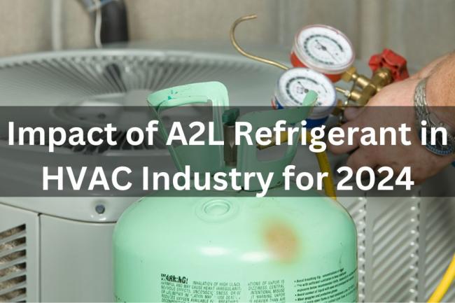 Impact of A2L Refrigerant in HVAC Industry for 2024